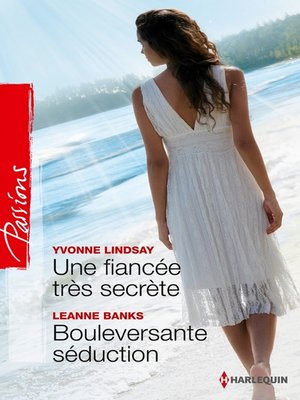 cover image of Une fiancée très secrète--Bouleversante séduction